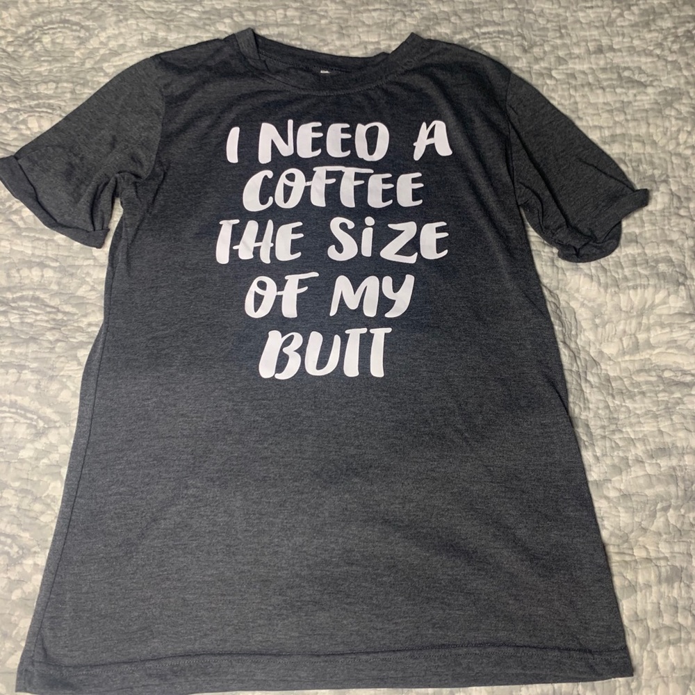 I need a coffee tshirt